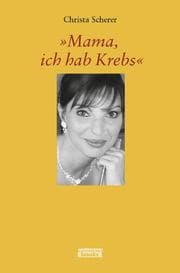 Cover von Mama, ich hab Krebs
