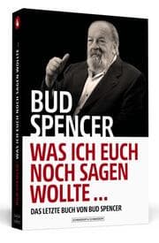 Cover von Bud Spencer - Was ich euch noch sagen wollte ...