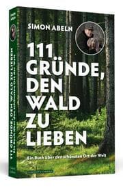 Cover von 111 Gründe, den Wald zu lieben