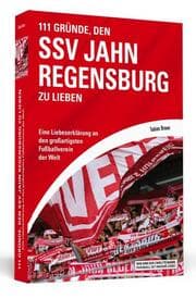 Cover von 111 Gründe, den SSV Jahn Regensburg zu lieben