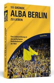 Cover von 111 Gründe, Alba Berlin zu lieben