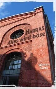 Cover von Harras - Alles wird böse