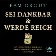 Cover von Sei dankbar und werde reich
