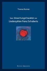 Cover von Vom Einweihungscharakter der Liederzyklen Franz Schuberts