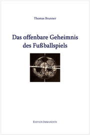 Cover von Das offenbare Geheimnis des Fußballspiels