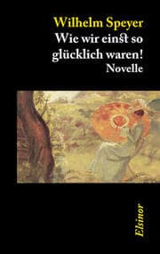 Cover von Wie wir einst so glücklich waren!