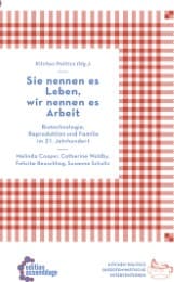 Cover von Sie nennen es Leben, wir nennen es Arbeit - Biotechnologie, Reproduktion und Familie im 21. Jahrhundert