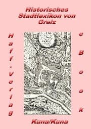 Cover von Historisches Stadtlexikon von Greiz (PDF)