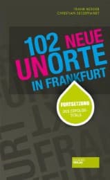 Cover von 102 neue Unorte in Frankfurt