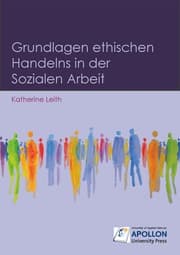 Cover von Grundlagen ethischen Handelns in der Sozialen Arbeit