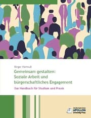 Cover von Gemeinsam gestalten: Soziale Arbeit und bürgerschaftliches Engagement