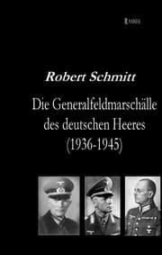 Cover von Die Generalfeldmarschälle des deutschen Heeres (1936-1945)