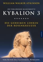 Cover von Kybalion 3 - Die geheimen Lehren der Rosenkreuzer