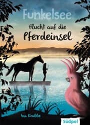 Cover von Funkelsee - Flucht auf die Pferdeinsel (Band 1)