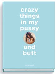 Cover von crazy things in my pussy and butt