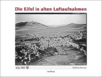 Cover von Die Eifel in alten Luftaufnahmen