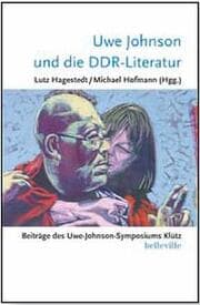 Cover von Uwe Johnson und die DDR-Literatur