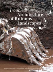 Cover von Troubled! Architecture of Ruinous Landscapes