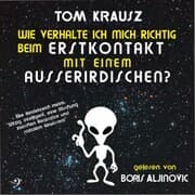 Cover von Wie verhalte ich mich richtig beim Erstkontakt mit einem Ausserirdischen