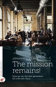 Cover von The mission remains!