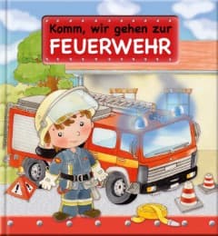Cover von Komm, wir gehen zur Feuerwehr