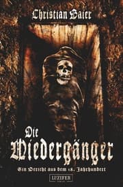 Cover von DIE WIEDERGÄNGER - Ein Bericht aus dem 18. Jahrhundert