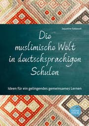 Cover von Die muslimische Welt in deutschsprachigen Schulen