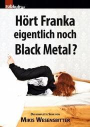 Cover von Hört Franka eigentlich noch Black Metal?
