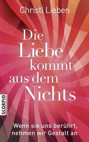 Cover von Die Liebe kommt aus dem Nichts