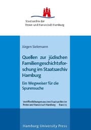 Cover von Quellen zur jüdischen Familiengeschichtsforschung im Staatsarchiv Hamburg
