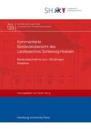 Cover von Kommentierte Beständeübersicht des Landesarchivs Schleswig-Holstein