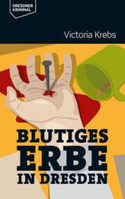 Cover von Blutiges Erbe in Dresden
