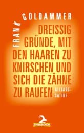 Cover von Dreißig Gründe, mit den Haaren zu knirschen und sich die Zähne zu raufen