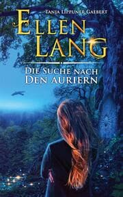 Cover von Ellen Lang - Die Suche nach den Auriern