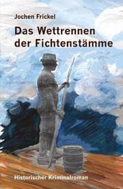 Cover von Das Wettrennen der Fichtenstämme