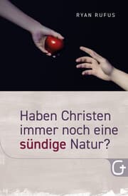 Cover von Haben Christen immer noch eine sündige Natur?
