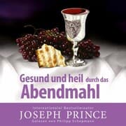 Cover von Gesund und heil durch das Abendmahl