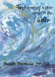 Cover von Find yourself a place close to the Water