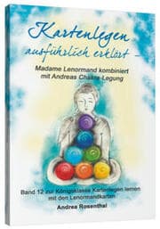 Cover von Kartenlegen ausführlich erklärt - Madame Lenormand kombiniert mit Andreas Chakra-Legung