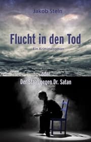 Cover von Flucht in den Tod oder Der Staat gegen Dr. Satan