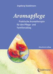 Cover von Aromapflege - Praktische Aromatherapie fur den Pflege- und Familienalltag