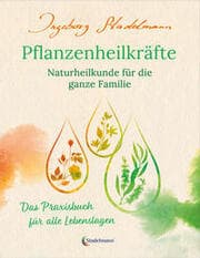 Cover von Pflanzenheilkräfte - Naturheilkunde für die ganze Familie