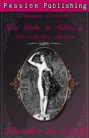 Cover von Klassiker der Erotik 7: Die Liebe in Klöstern oder Die verliebten Nonnen