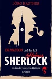 Cover von Dr. Watson und der Fall Sherlock Holmes