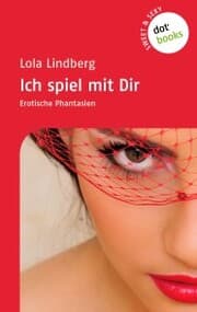 Cover von Sweet & Sexy - Band 1: Ich spiel mit Dir