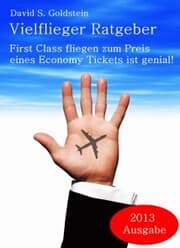 Cover von Vielflieger Ratgeber: First Class fliegen zum Preis eines Economy Tickets ist genial!