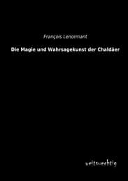 Cover von Die Magie und Wahrsagekunst der Chaldäer