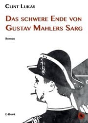 Cover von Das schwere Ende von Gustav Mahlers Sarg