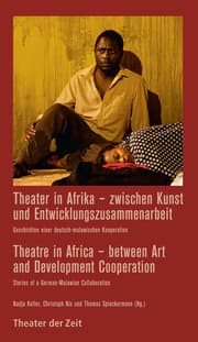 Cover von Theater in Afrika - zwischen Kunst und Entwicklungszusammenarbeit / Theatre in Africa - between Art and Development Cooperation