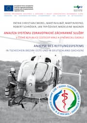 Cover von Analyse des Rettungssystems in Tschechien (Bezirk Ústí) und in Deutschland (Sachsen)/Analýza systému zdravotnické záchranné sluzby v Ceské republice (Ústecký kraj) a v Nemecku&nbsp;(Sasku)